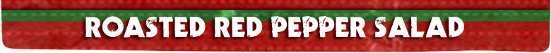 ROASTED RED PEPPER SALAD